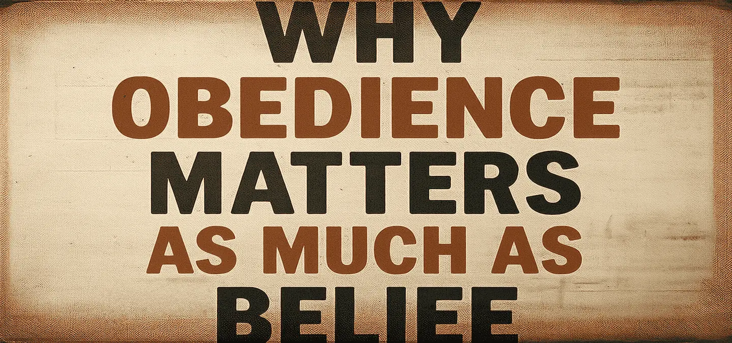 Faith in Action: Why Obedience is the Pulse of True Belief